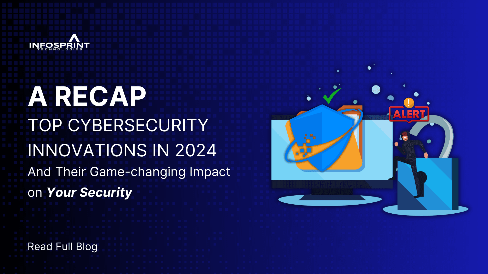 2024 Most Influential Cyber Security Technologies: A Detailed Recap
